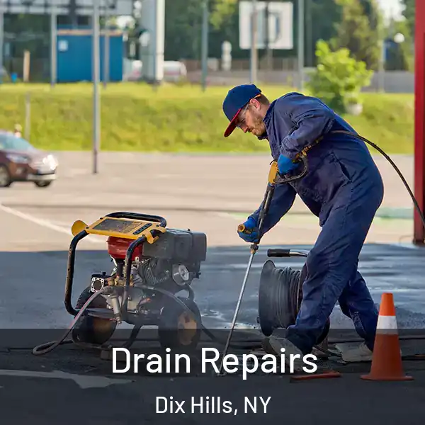  Drain Repairs Dix Hills, NY