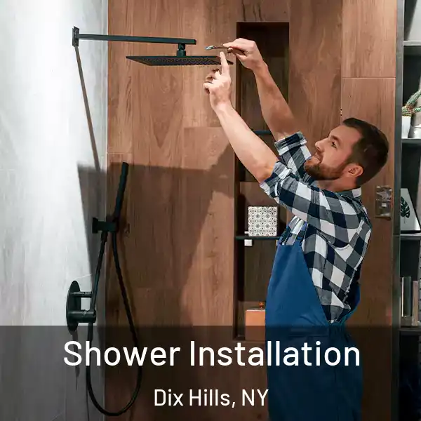  Shower Installation Dix Hills, NY