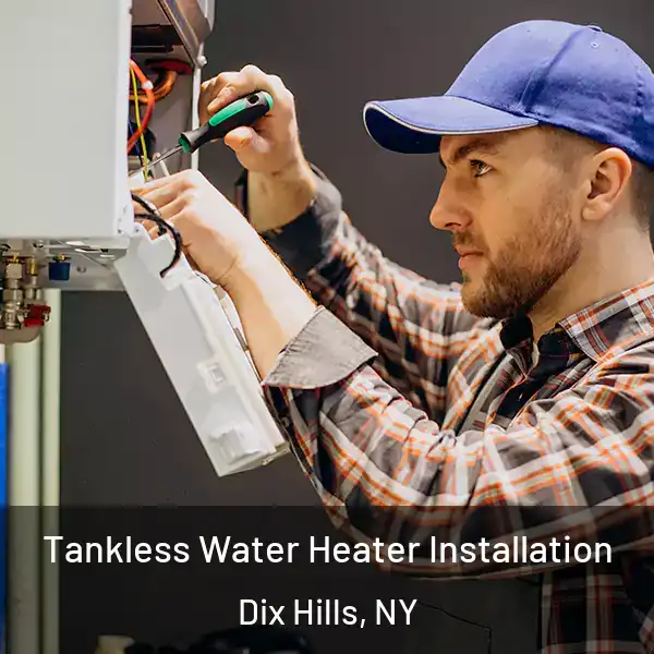  Tankless Water Heater Installation Dix Hills, NY